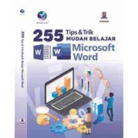 255 Tips dan Trik Mudah Belajar Microsoft Word