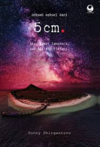 5 cm : Aku, Kamu, Samudera, dan Bintang-Bintang (Sekuel)