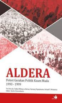 Aldera:  Potret Gerakan Politik Kaum Muda 1993 - 1999