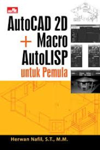 AutoCad 2D + Macro AutoLISP untuk pemula