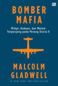 Bomber Mafia : Mimpi, godaan, dan malam terpanjang pada perang dunia II