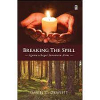 Breaking The Spell: Agama Sebagai Fenomena Alam