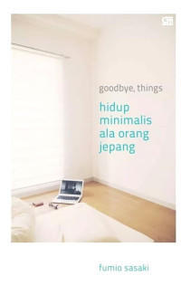 Image of Goodbye, things hidup minimalis ala orang jepang