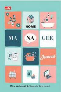 Home Manager Journal: Perjalananku menata Hati, Hari, dan Diri