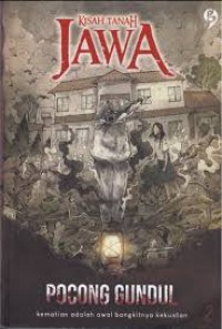 Kisah Tanah Jawa : Pocong Gundul (Kematian adalah Awal Bangkitnya Kekuatan)