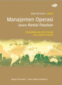 Manajemen Operasi Dalam Rantai Pasokan : Edisi ketujuh Jilid 2