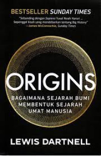 Origins : Bagaimana Sejarah Bumi Membentuk Sejarah Manusia