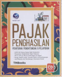 Pajak Penghasilan : Peraturan, Penghitungan dan Pelaporan