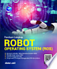 Panduan Lengkap Robot Operating System (ROS)