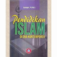 Pendidikan ISLAM DI ERA KONTEMPORER