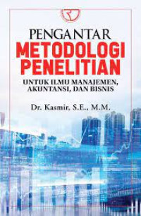 Pengantar Metodologi Penelitian:untuk ilmu manajemen,akuntansi,dan bisnis