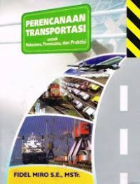Perencanaan Transportasi untuk Mahasiswa, Perencana dan Praktisi