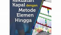 Perhitungan Kekuatan Kapal dengan Metode Elemen Hingga