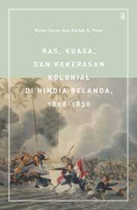 Ras, Kuasa, dan Kekerasan Kolonial di Hindia Belanda, 1808-1830