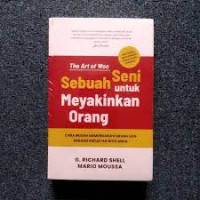 Sebuah Seni Untuk Meyakinkan Orang Lain