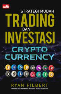 Strategi Mudah Trading dan Investasi Crypto Currency