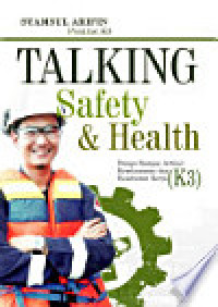 Talking Safety & Health : Bunga sampai artikel keselamatan dan kesehatan kerja