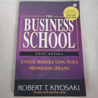 THE BUSINESS SCHOOL EDISI KETIGA: UNTUK MEREKA YANG SUKA MENOLONG ORANG