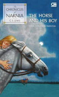 The Chronicles of Narnia : The Horse and His Boy