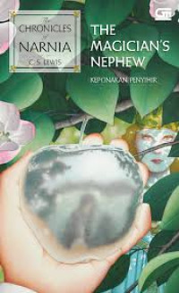 The Chronicles of Narnia : The Magician's Nephew