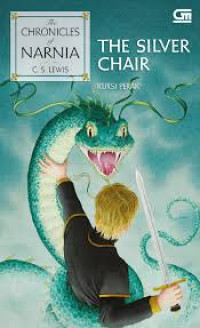 The Chronicles of Narnia : The Silver Chair