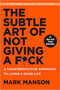 The Subtle Art Of Not Giving A F*ck