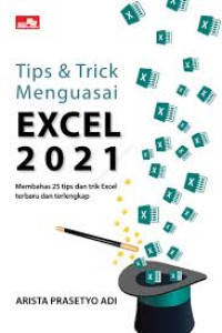 Tips & Trick Menguasai Excel 2021