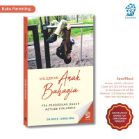WUJUDKAN Anak Bahagia pra - PENDIDIKAN DASAR METODE FINLANDIA