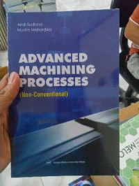 Advanced machining processes