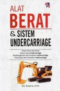 Alat Berat dan Sistem Undercarriage