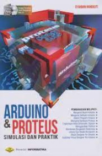 Arduino & Proteus : Simulasi dan Praktik