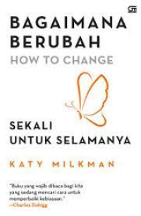 Bagaimana Berubah: Sekali untuk Selamanya