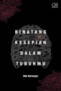 Binatang Kesepian Dalam Tubuhmu