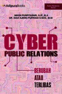 Cyber Public Relations : Berubah atau terlibas