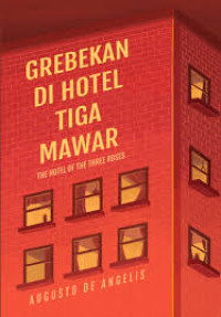 Grebekan di Hotel Tiga Mawar