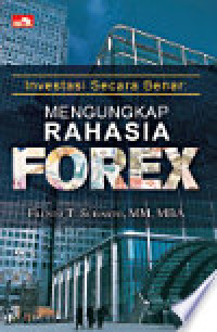 Investasi Secara Benar: Mengungkap Rahasia Forex