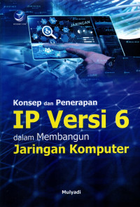 Konsep dan Penerapan IP Versi 6 dalam membangun Jaringan Komputer