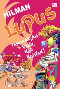 Lupus : Tangkaplah Daku, Kau Kujitak!