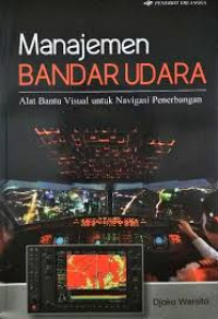 Manajemen Bandar Udara : Alat bantu Visual untuk Navigasi Penerbangan