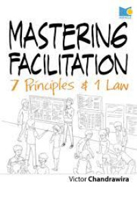 Mastering Facilitation: 7 Principles & 1 Law