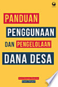 Panduan Penggunaan dan Pengelolaan Dana Desa