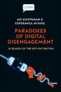 Paradoxes of Digital Disengagement