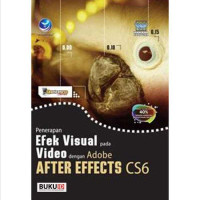 Penerapan Efek Visual pada Video dengan Adobe After Effects CS6