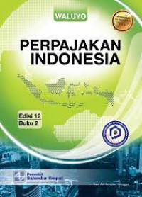 Perpajakan Indonesia Edisi 12 Buku 2