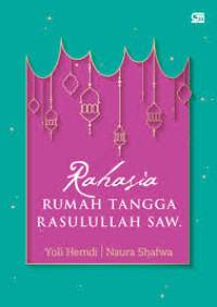 Rahasia Rumah Tangga RASULULLAH SAW.