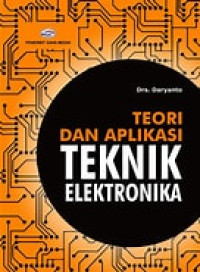 Teori dan aplikasi teknik elektronika