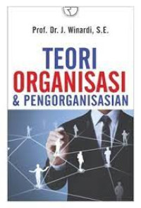 Teori Organisasi dan Pengorganisasian 2019