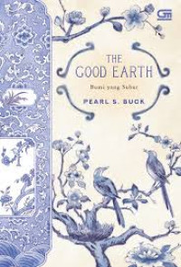 The Good Earth : Bumi Yang Subur