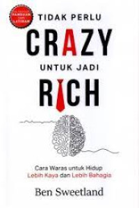 Tidak Perlu Crazy untuk jadi Rich